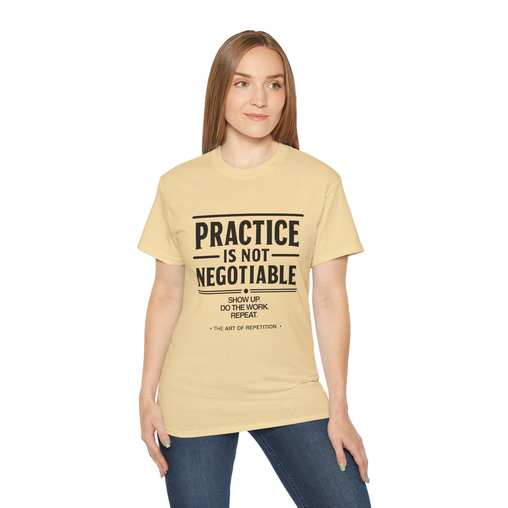 Practice Is Not Negotiable T‑Shirt —Light Color
