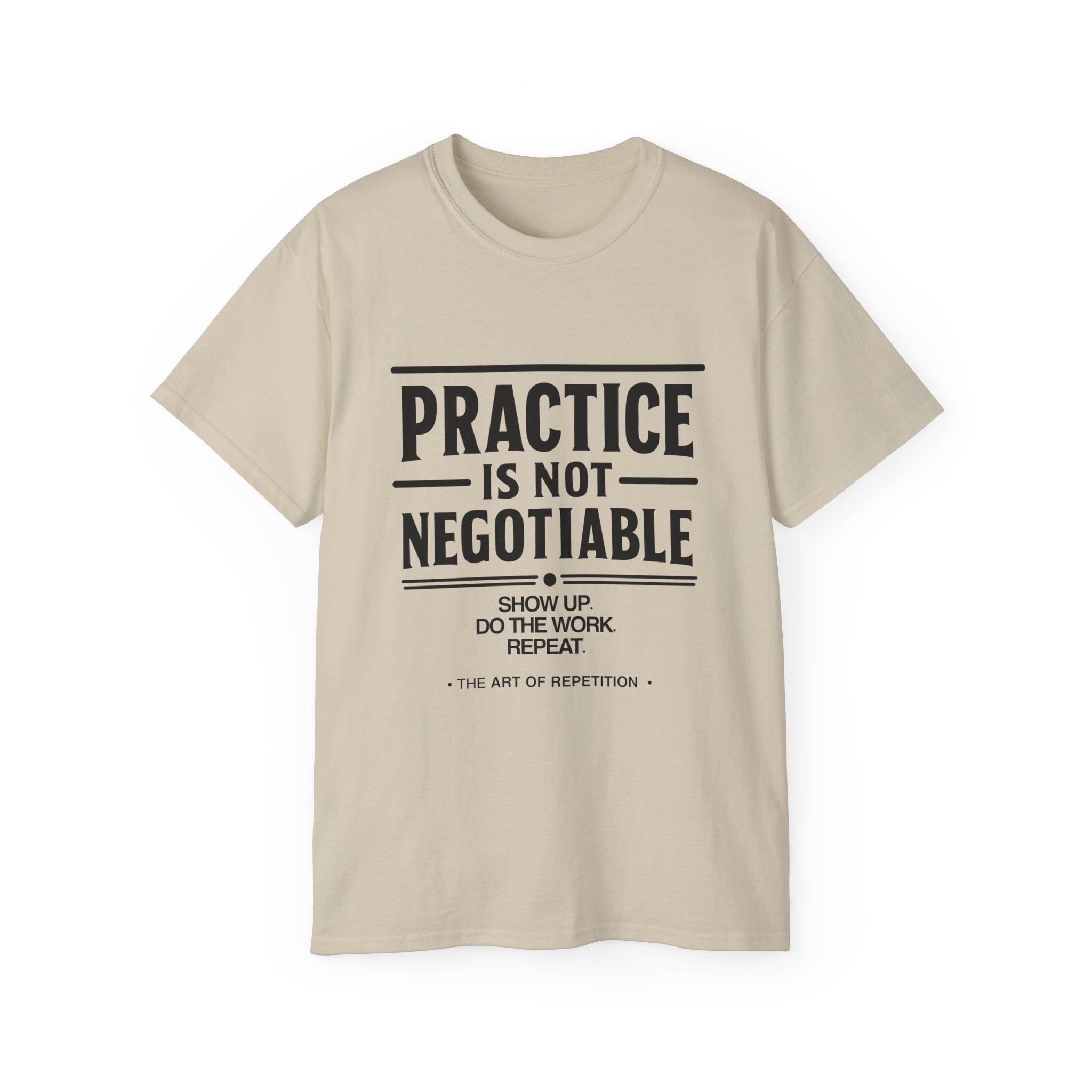 Practice Is Not Negotiable T‑Shirt —Light Color