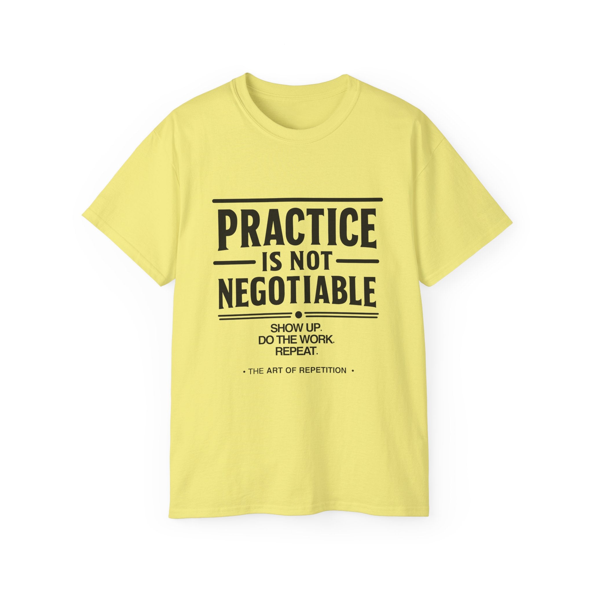 Practice Is Not Negotiable T‑Shirt —Light Color