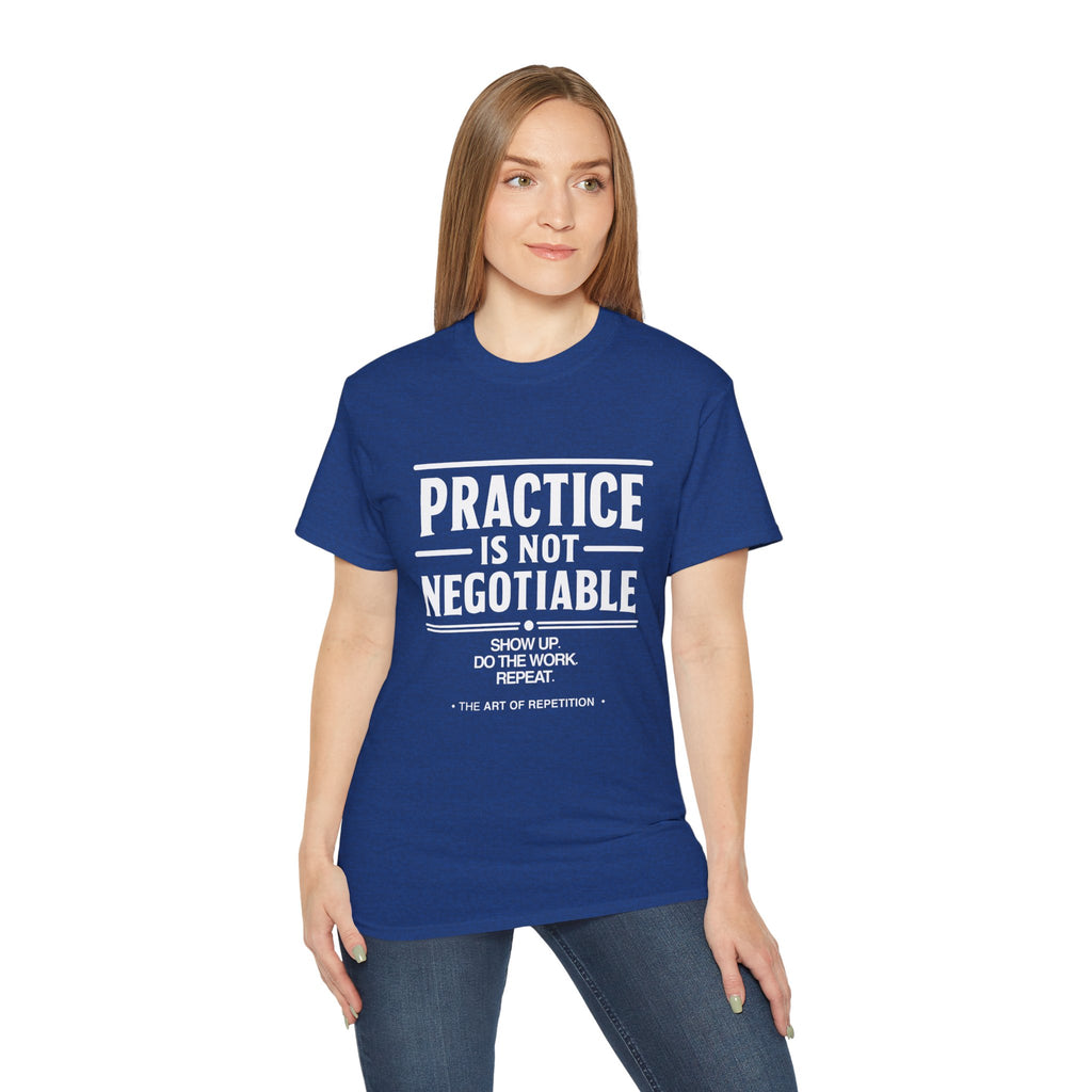 Practice Is Not Negotiable T-Shirt — White Font -- Motivational Training Tee for Athletes & Musicians