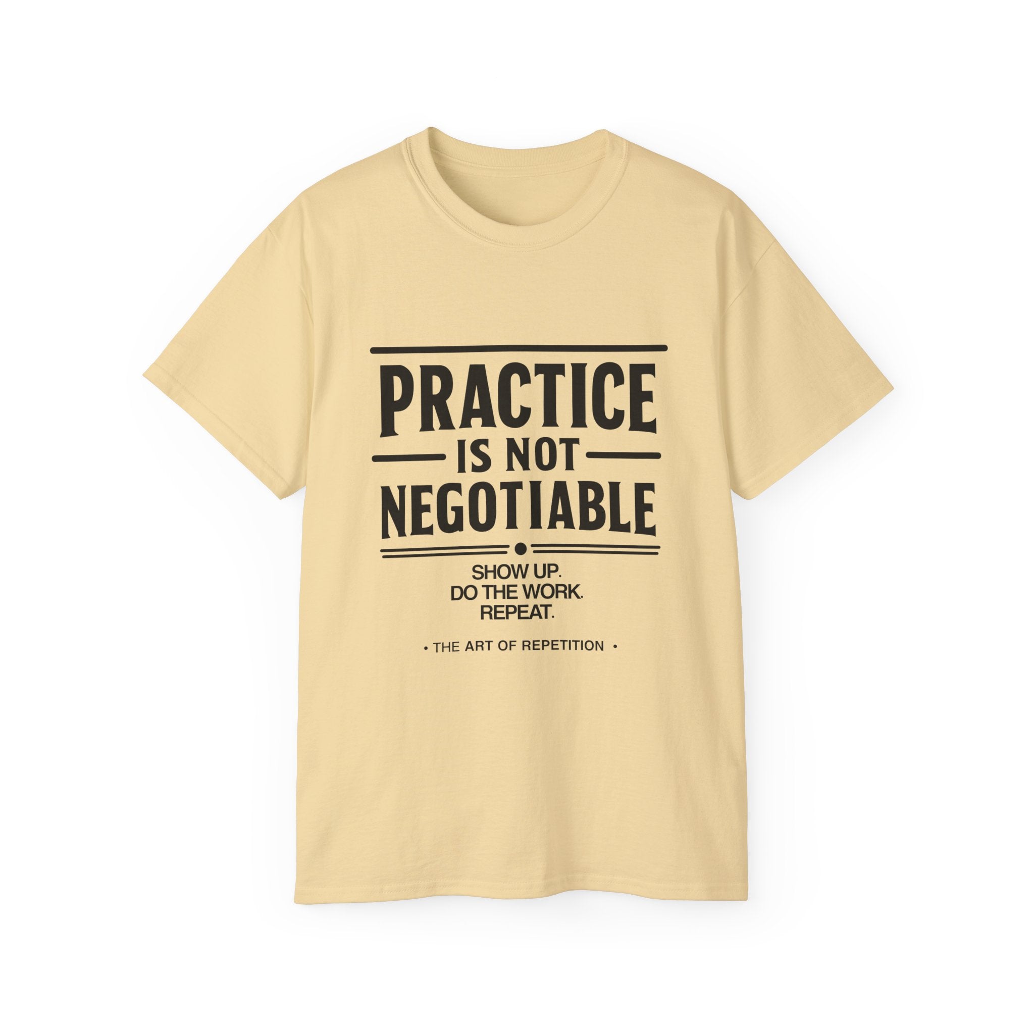 Practice Is Not Negotiable T‑Shirt —Light Color