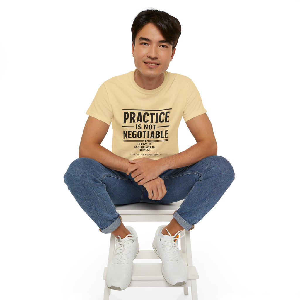 Practice Is Not Negotiable T‑Shirt —Light Color