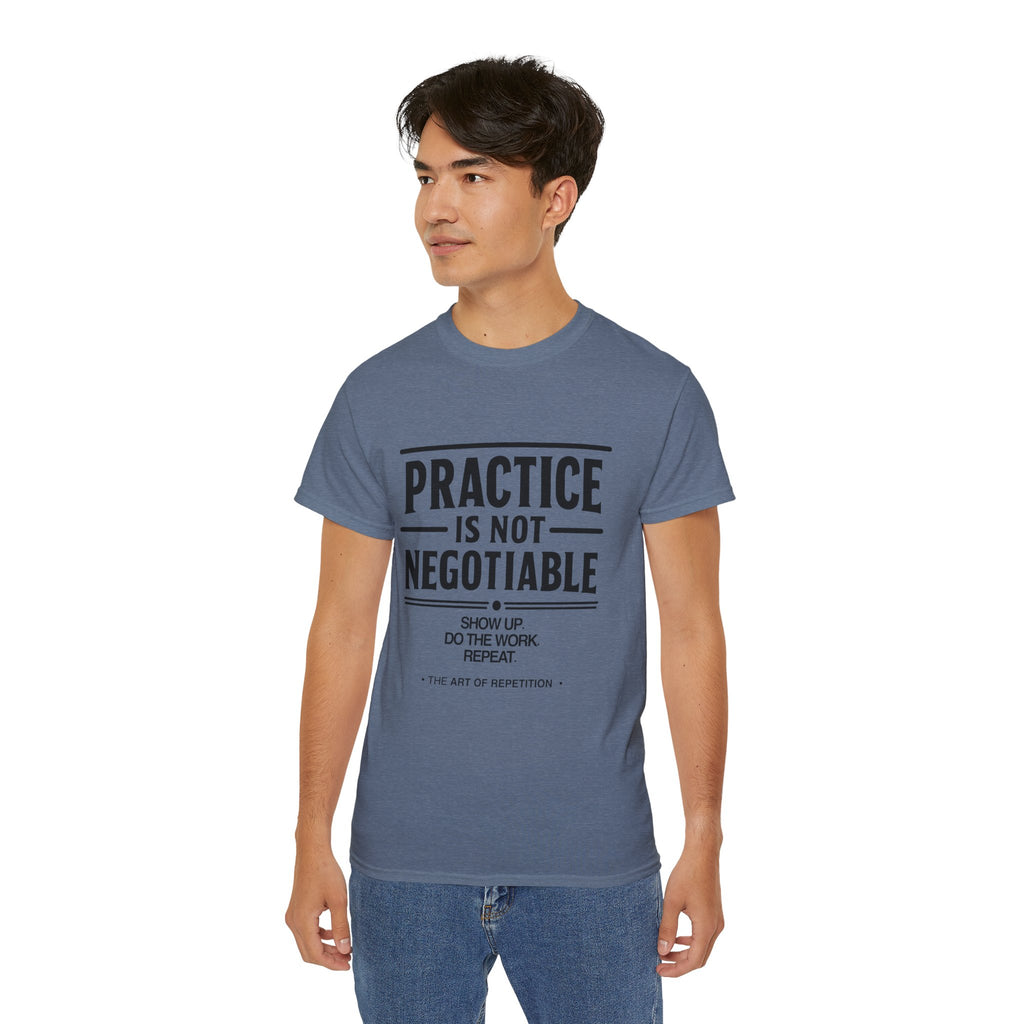 Practice Is Not Negotiable T‑Shirt —Light Color