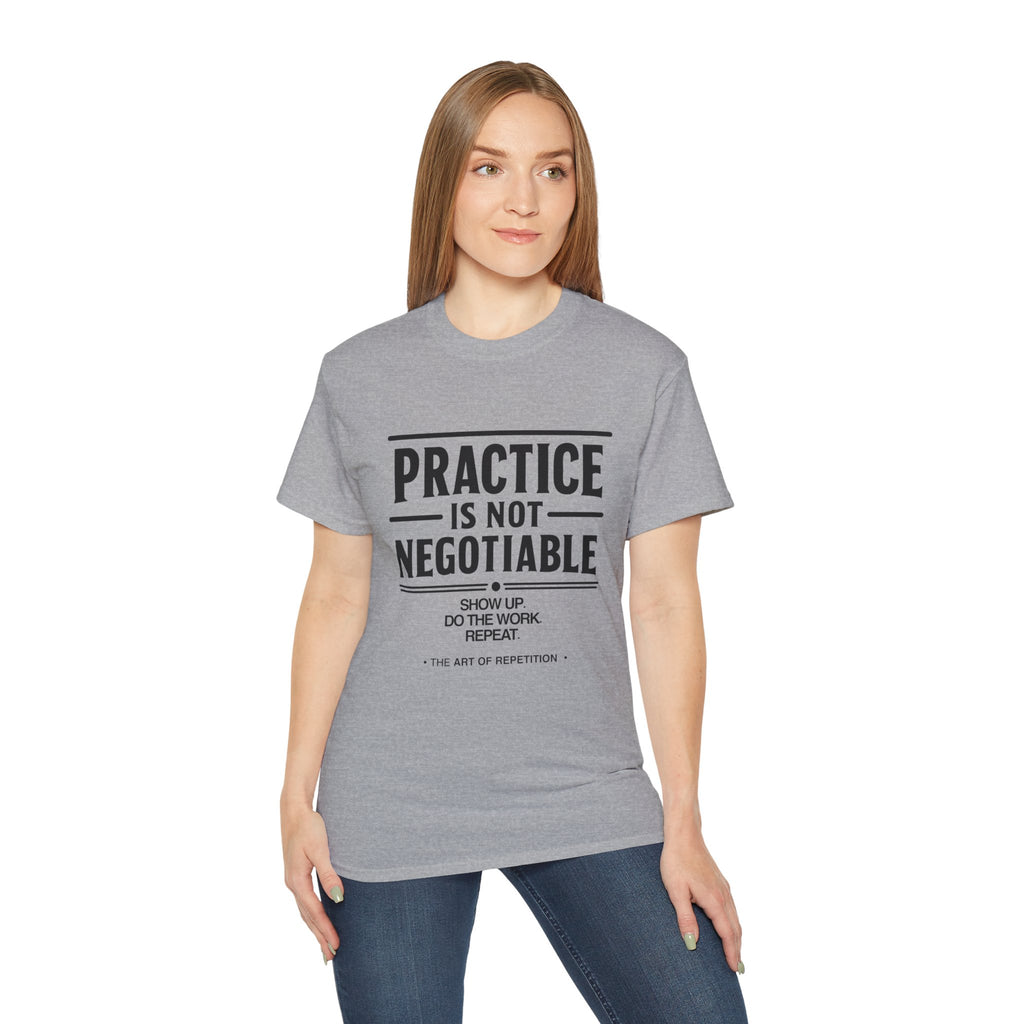 Practice Is Not Negotiable T‑Shirt —Light Color