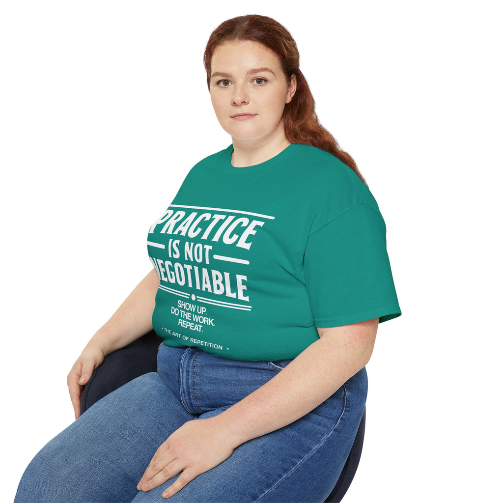 Practice Is Not Negotiable T-Shirt — White Font -- Motivational Training Tee for Athletes & Musicians