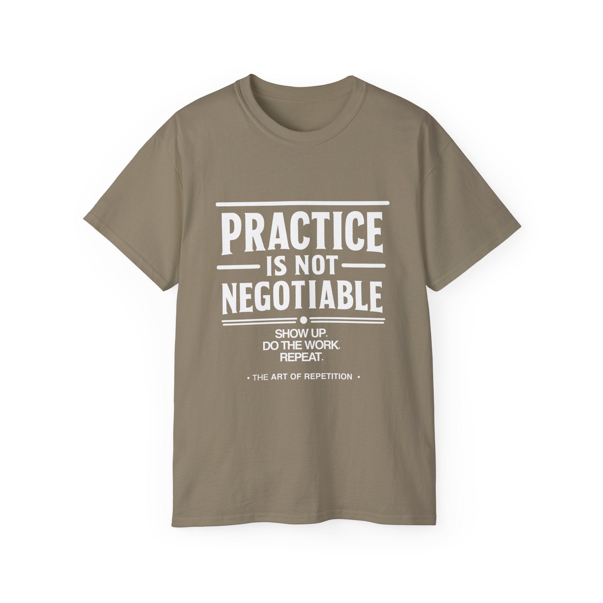 Practice Is Not Negotiable Tee — White Font