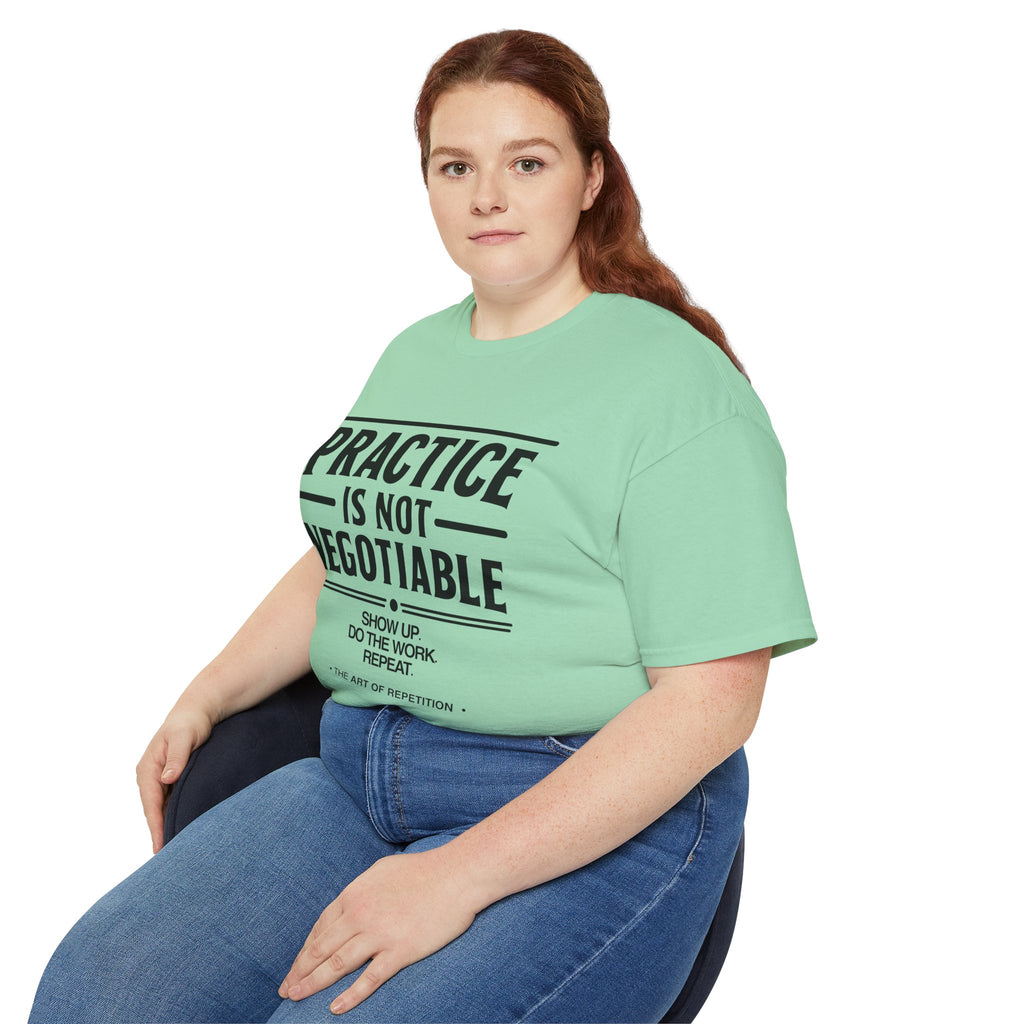 Practice Is Not Negotiable T‑Shirt —Light Color