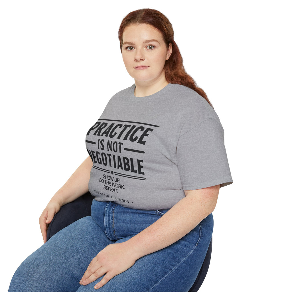 Practice Is Not Negotiable T‑Shirt —Light Color