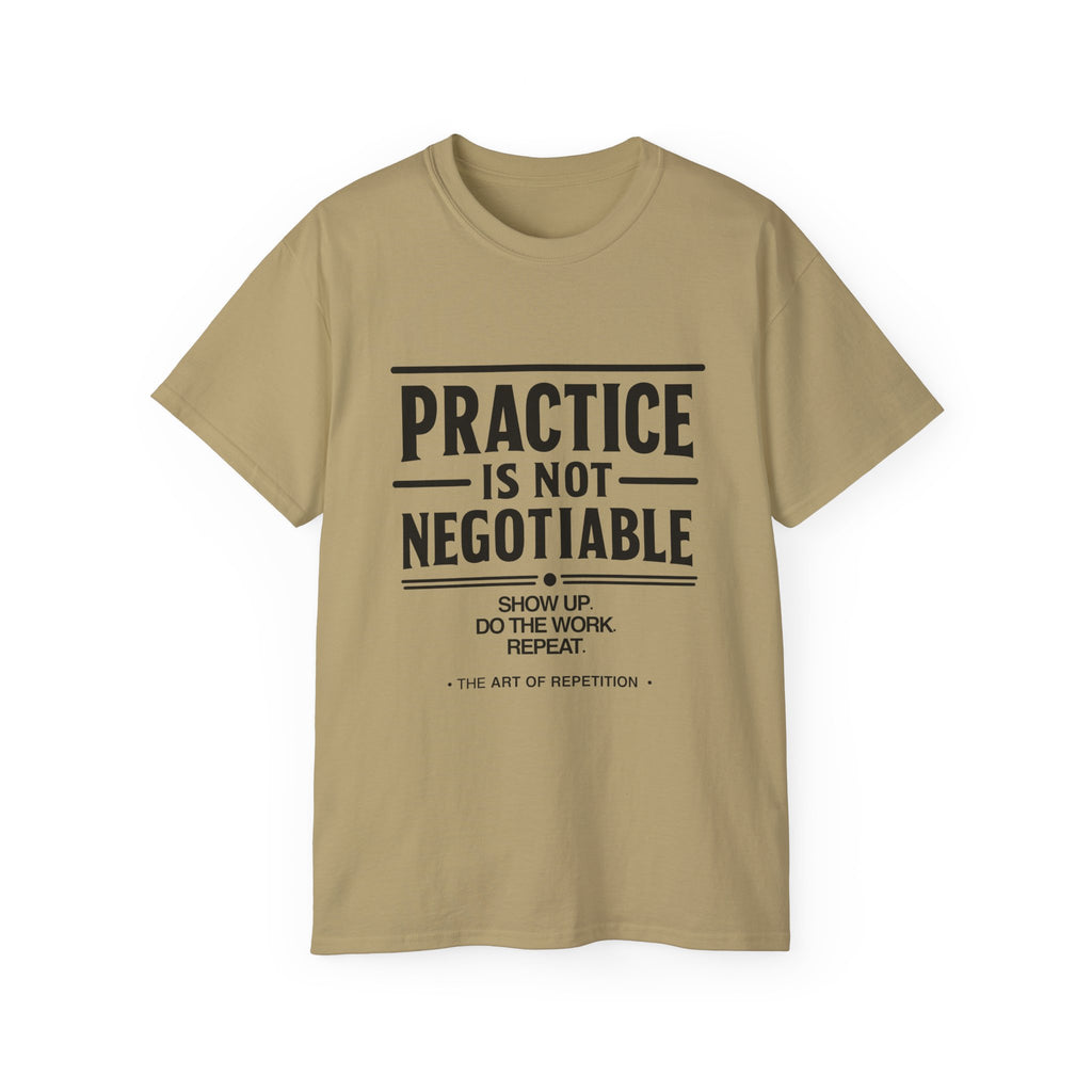 Practice Is Not Negotiable T‑Shirt —Light Color