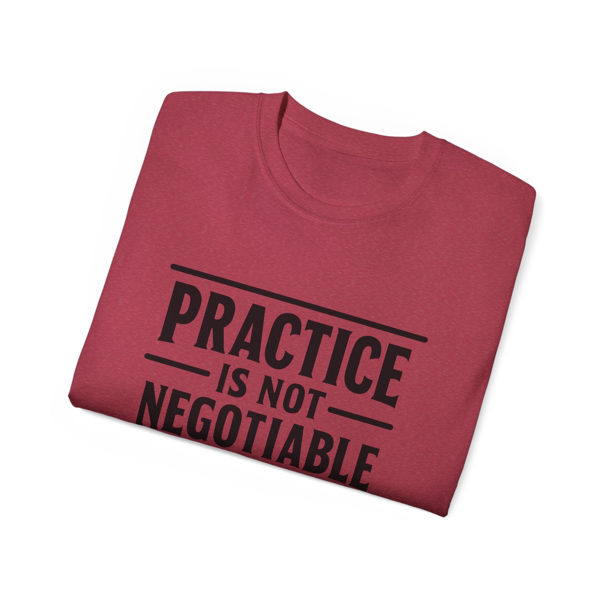 Practice Is Not Negotiable T‑Shirt —Light Color