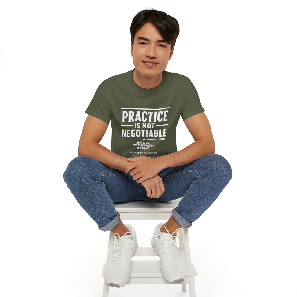 Practice Is Not Negotiable T-Shirt — White Font -- Motivational Training Tee for Athletes & Musicians