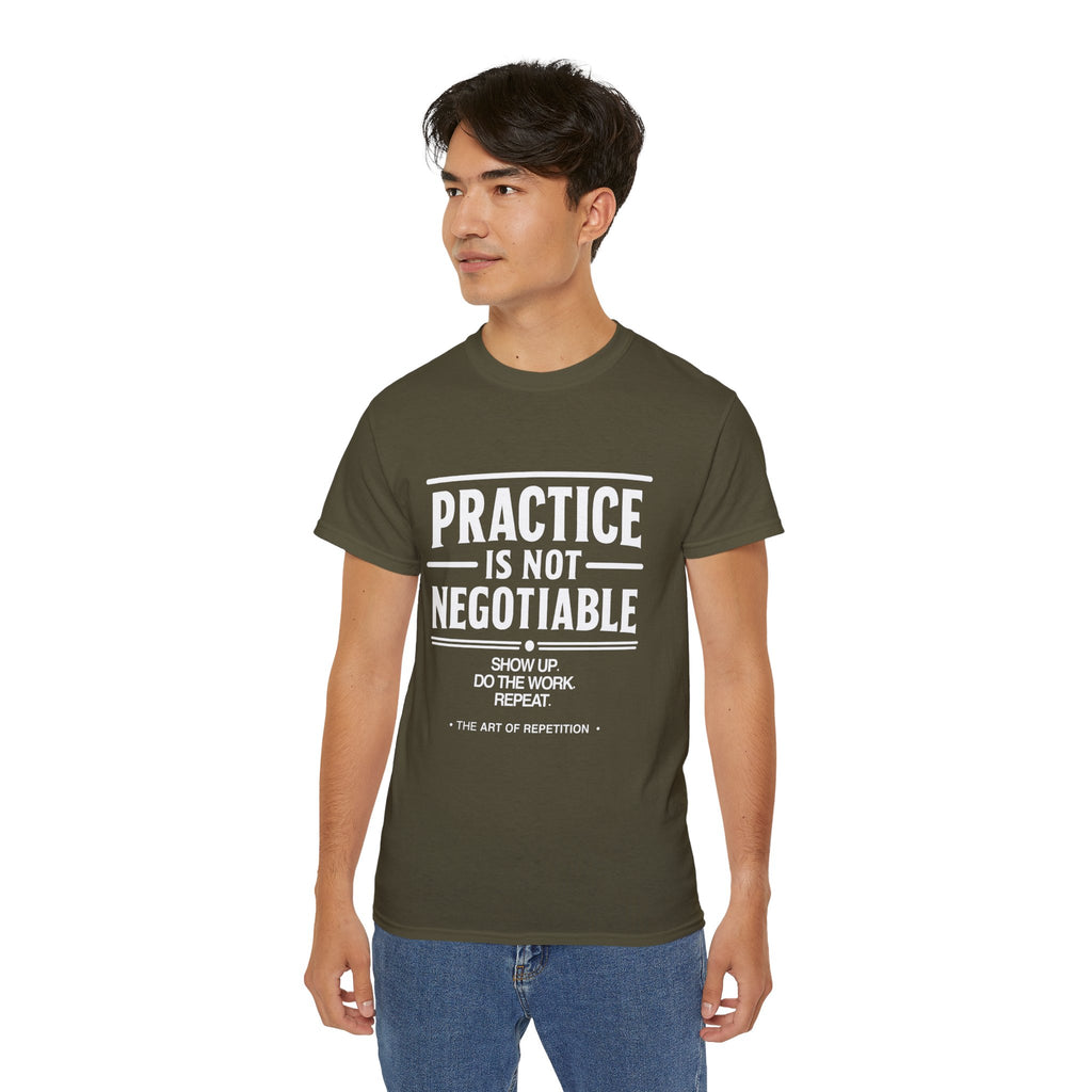 Practice Is Not Negotiable T-Shirt — White Font -- Motivational Training Tee for Athletes & Musicians