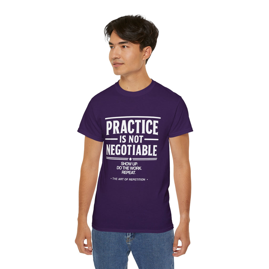 Practice Is Not Negotiable T-Shirt — White Font -- Motivational Training Tee for Athletes & Musicians