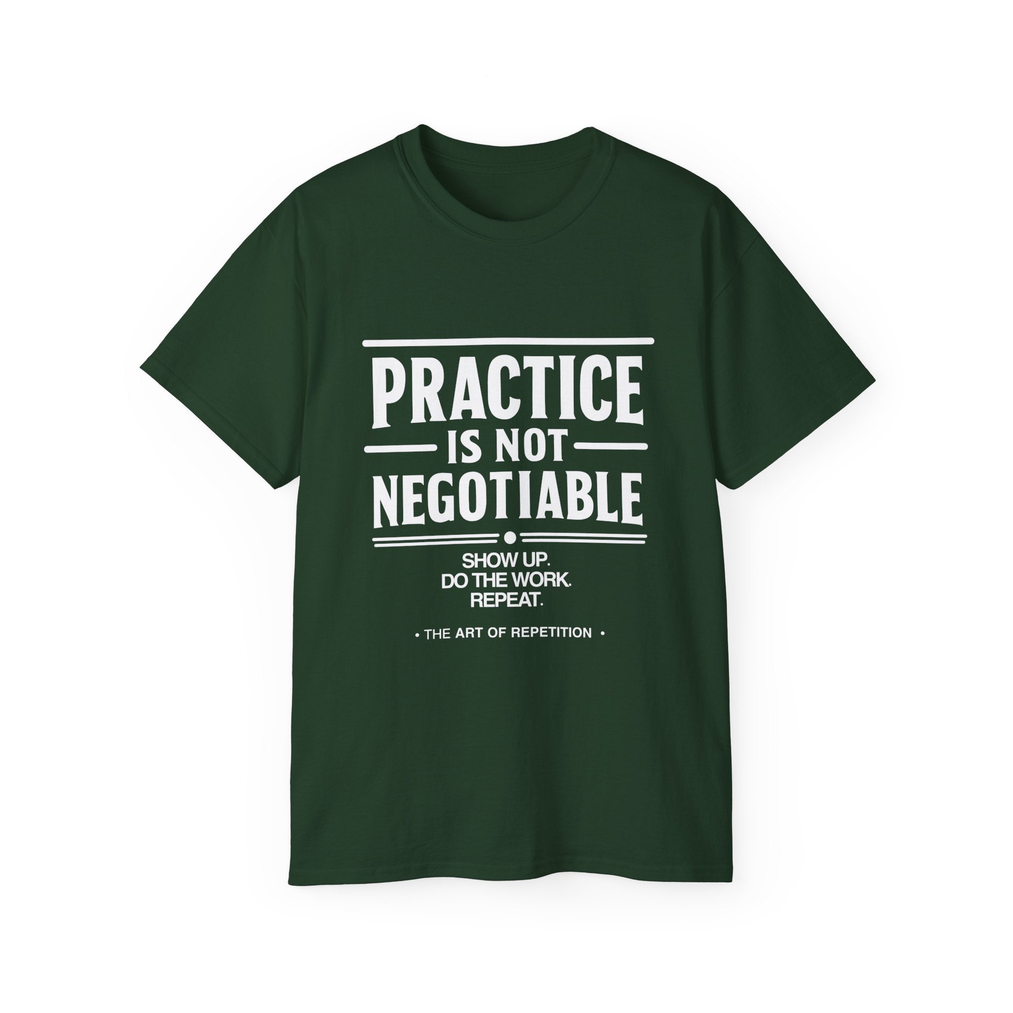 Practice Is Not Negotiable T-Shirt — White Font -- Motivational Training Tee for Athletes & Musicians
