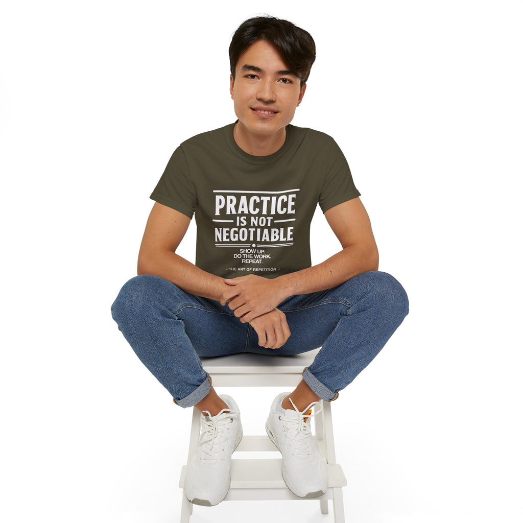 Practice Is Not Negotiable T-Shirt — White Font -- Motivational Training Tee for Athletes & Musicians