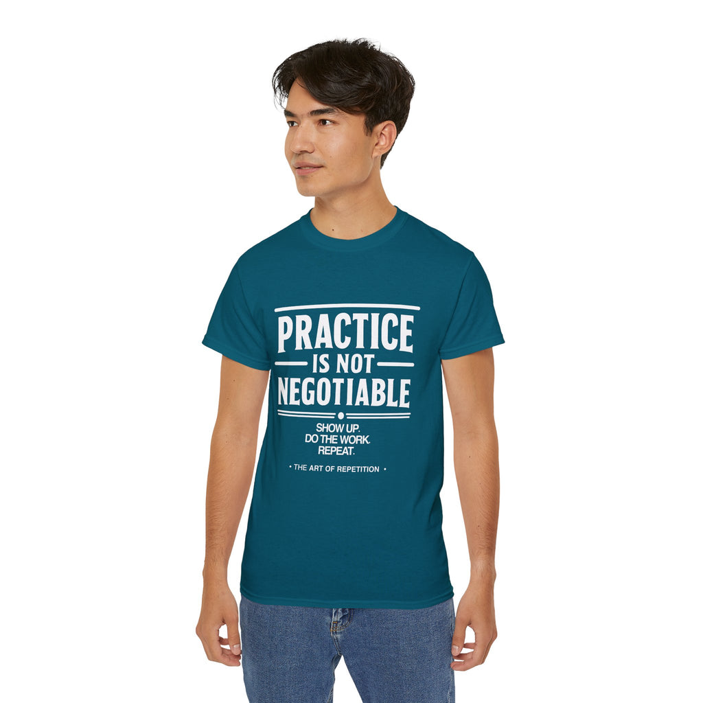 Practice Is Not Negotiable T-Shirt — White Font -- Motivational Training Tee for Athletes & Musicians