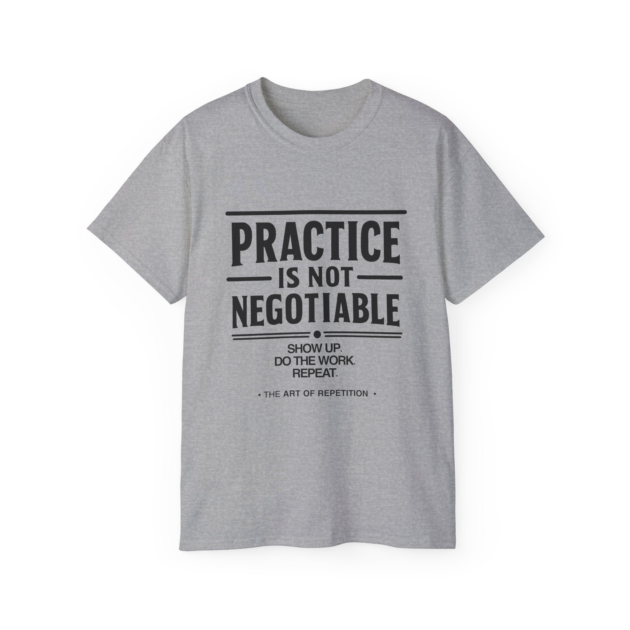 Practice Is Not Negotiable T‑Shirt —Light Color