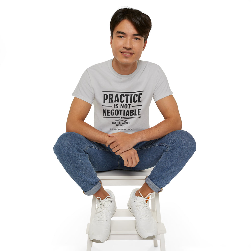 Practice Is Not Negotiable T‑Shirt —Light Color