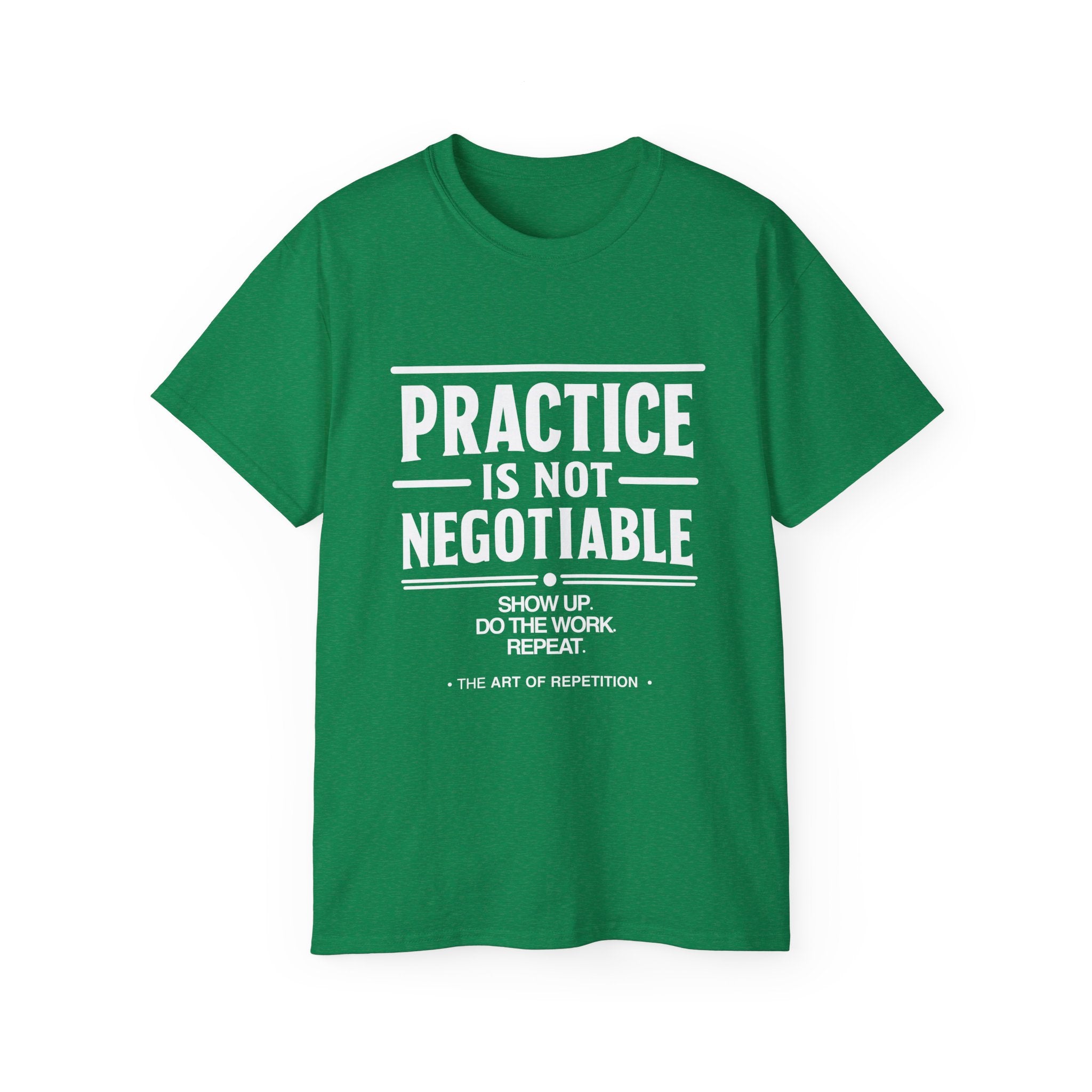 Practice Is Not Negotiable Tee — White Font