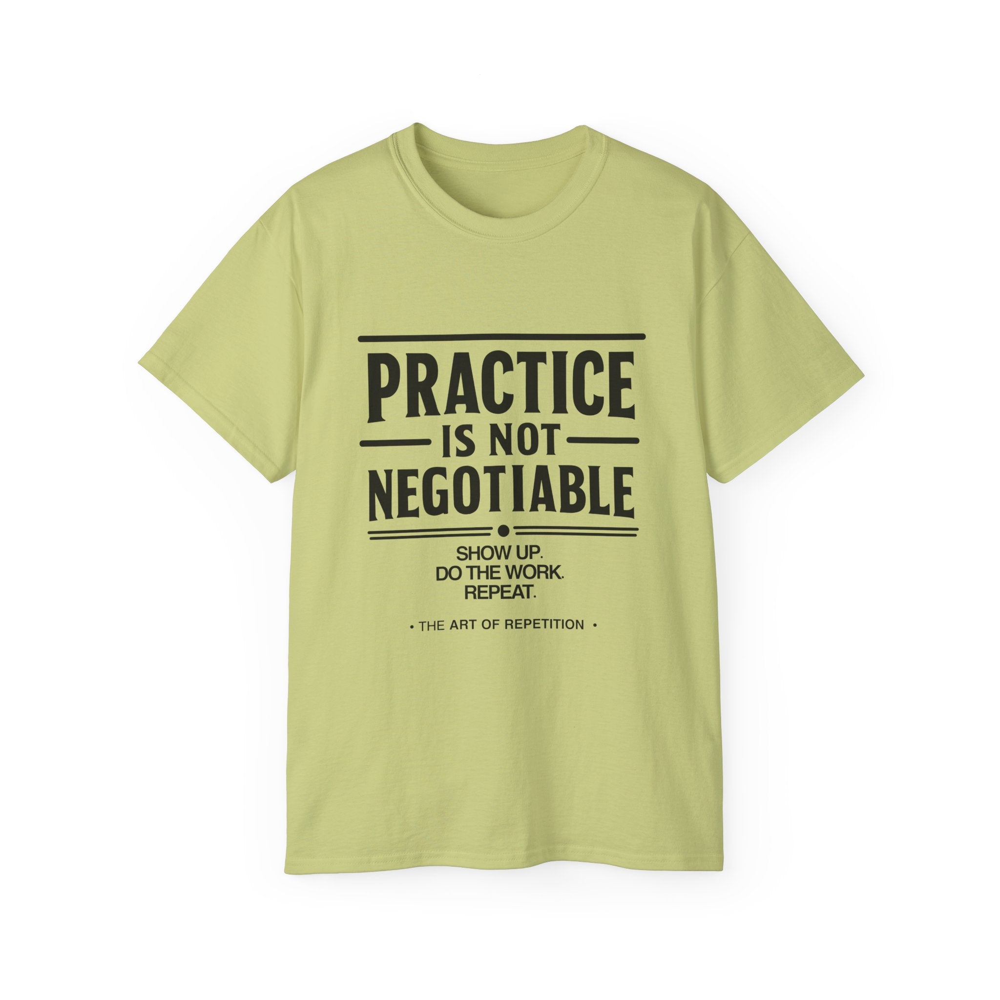 Practice Is Not Negotiable T‑Shirt —Light Color
