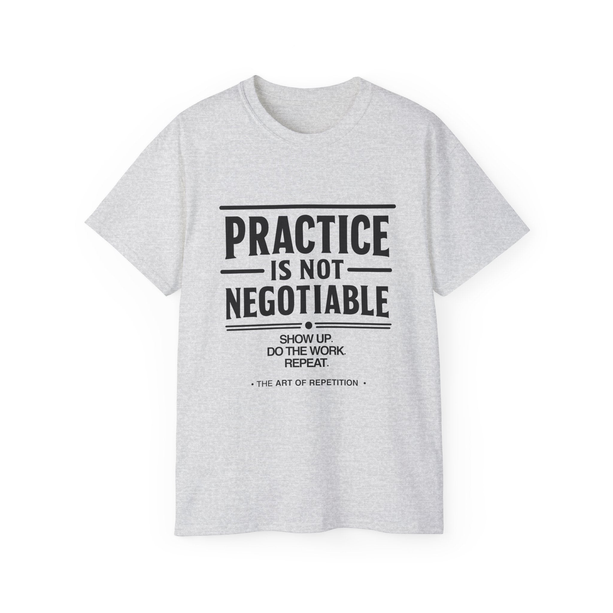 Practice Is Not Negotiable T‑Shirt —Light Color