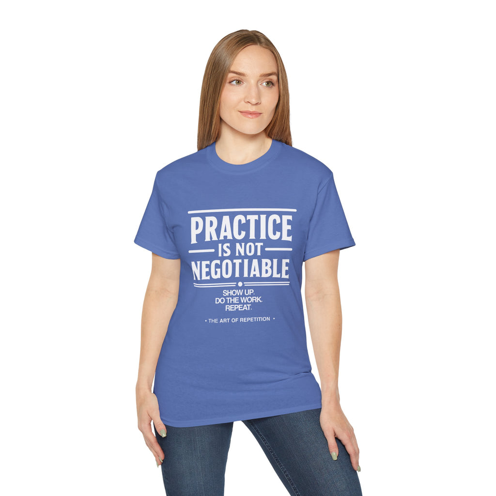 Practice Is Not Negotiable T-Shirt — White Font -- Motivational Training Tee for Athletes & Musicians