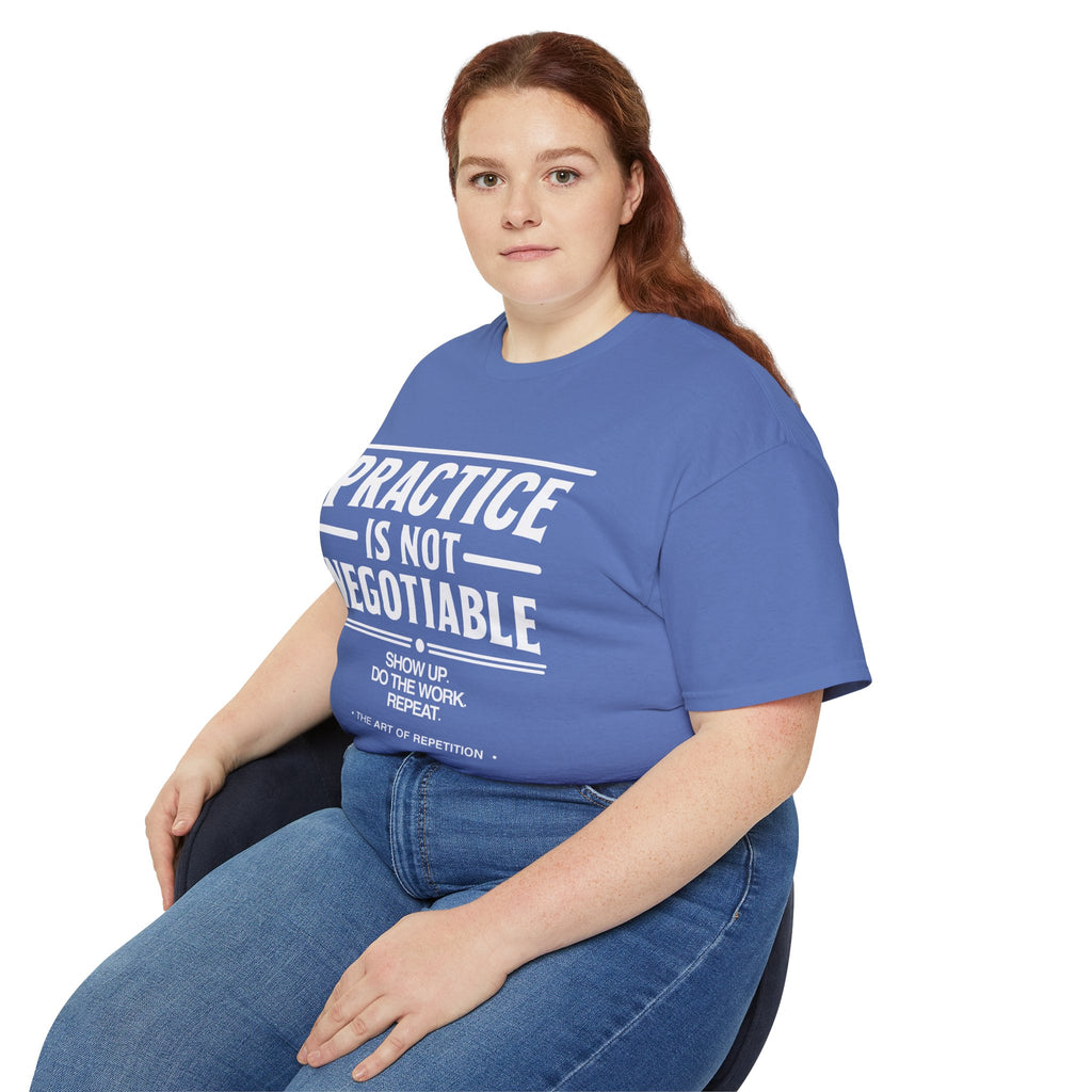Practice Is Not Negotiable T-Shirt — White Font -- Motivational Training Tee for Athletes & Musicians