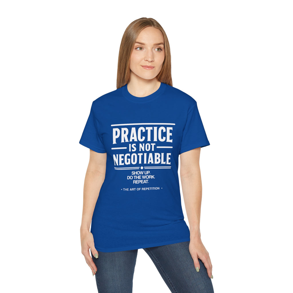 Practice Is Not Negotiable T-Shirt — White Font -- Motivational Training Tee for Athletes & Musicians