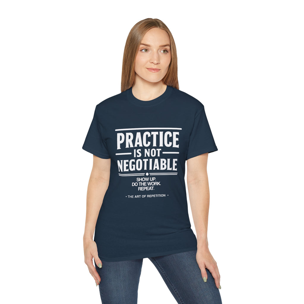 Practice Is Not Negotiable T-Shirt — White Font -- Motivational Training Tee for Athletes & Musicians