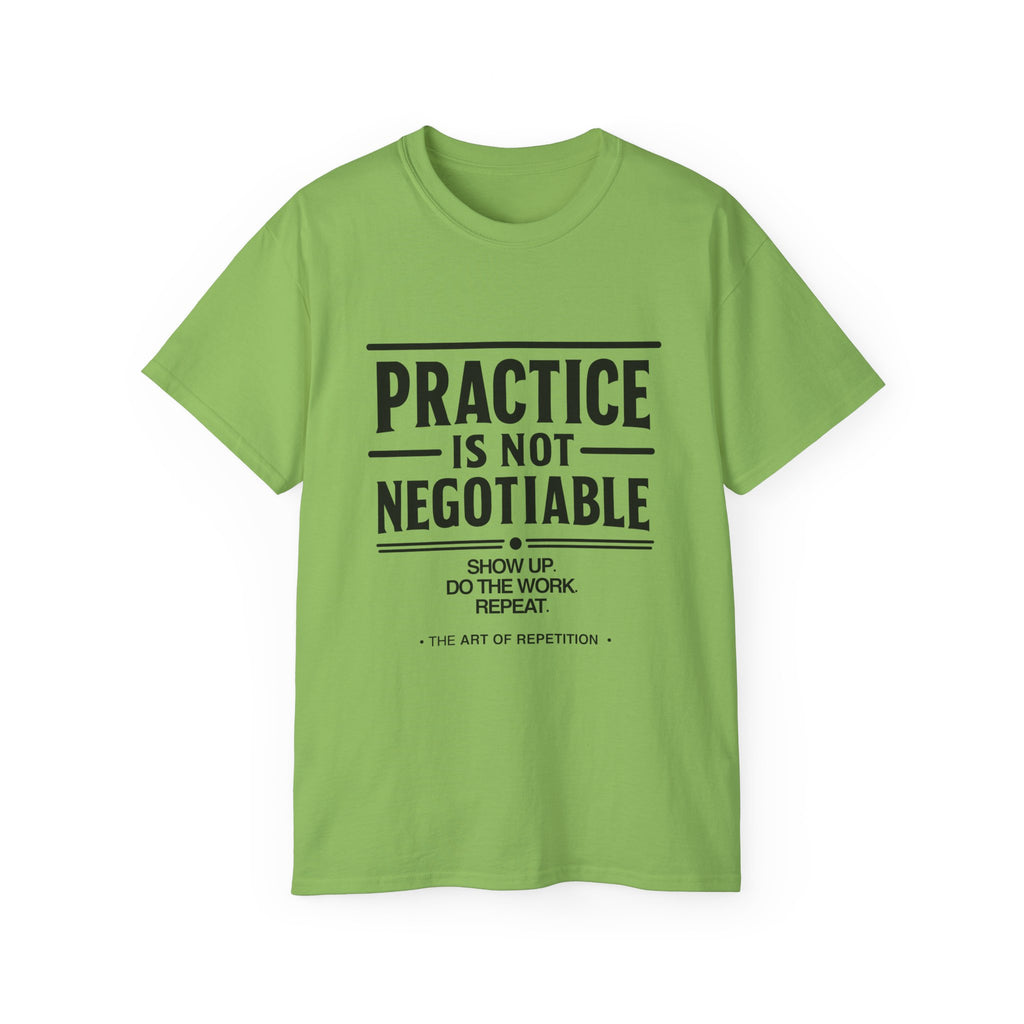 Practice Is Not Negotiable T‑Shirt —Light Color