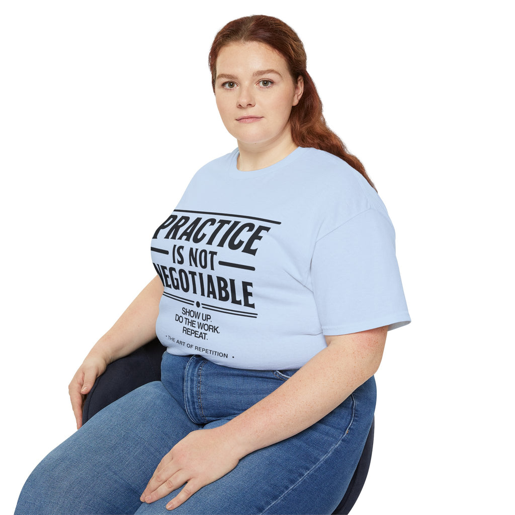 Practice Is Not Negotiable T‑Shirt —Light Color